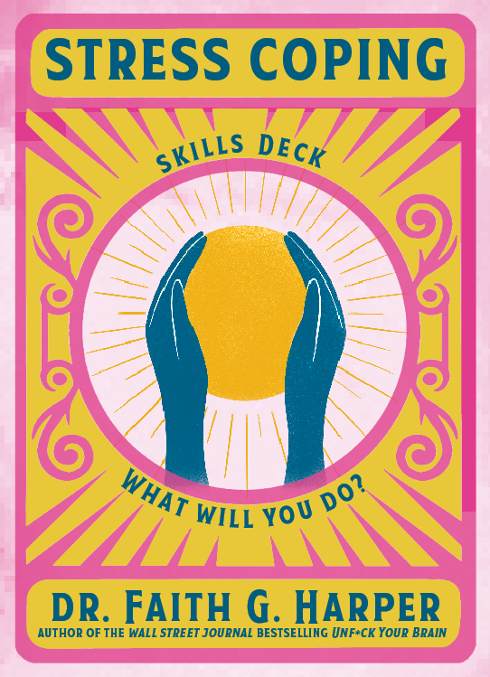 Book cover of 'Stress Coping Skills Deck' by Dr. Faith G. Harper with a yellow and pink design.