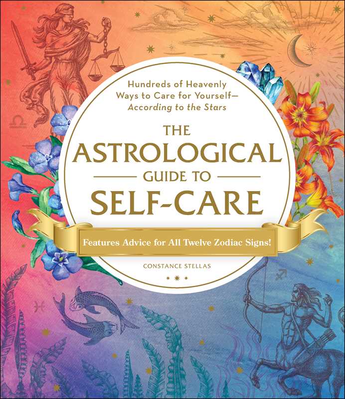 Astrological Guide to Self-Care by Constance  Stellas