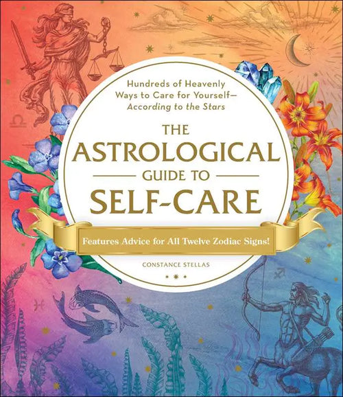 Astrological Guide to Self-Care by Constance  Stellas Simon & Schuster