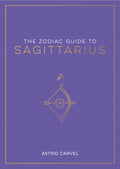 The Zodiac Guide To Sagittarius by Astrid Carvel. A purple hard book cover with a Sagittarius symbol and a gold bow and arrow