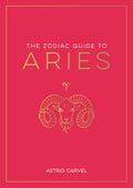 Book cover of 'The Zodiac Guide to Aries' with zodiac symbol on red background