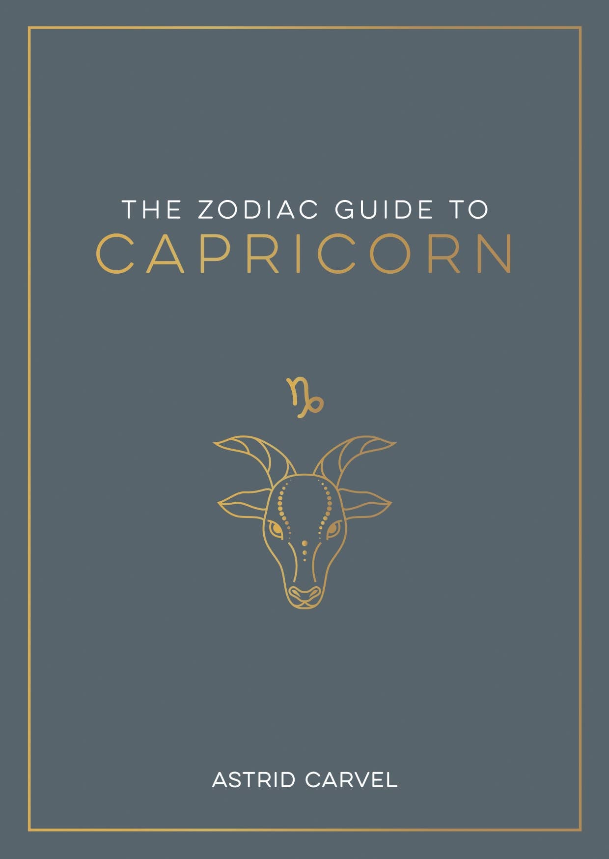 Book cover of 'The Zodiac Guide to Capricorn' with astrological symbol on a dark blue background
