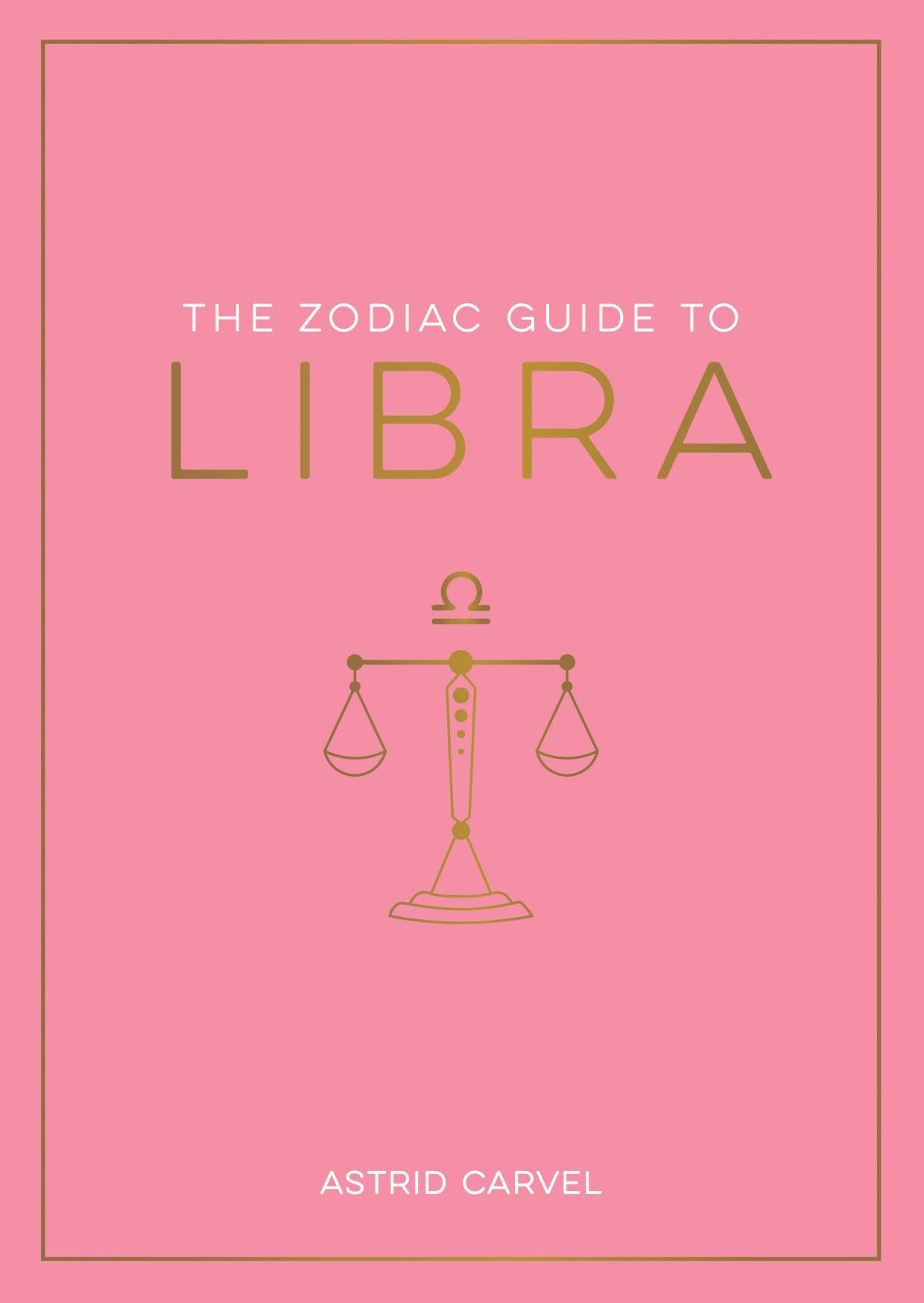 Book cover of 'The Zodiac Guide to Libra' with Libra symbol on pink background