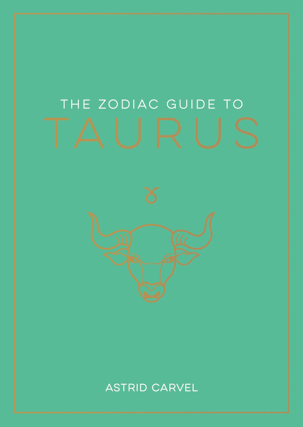 Book cover of 'The Zodiac Guide to Taurus' with a bull symbol on a teal background