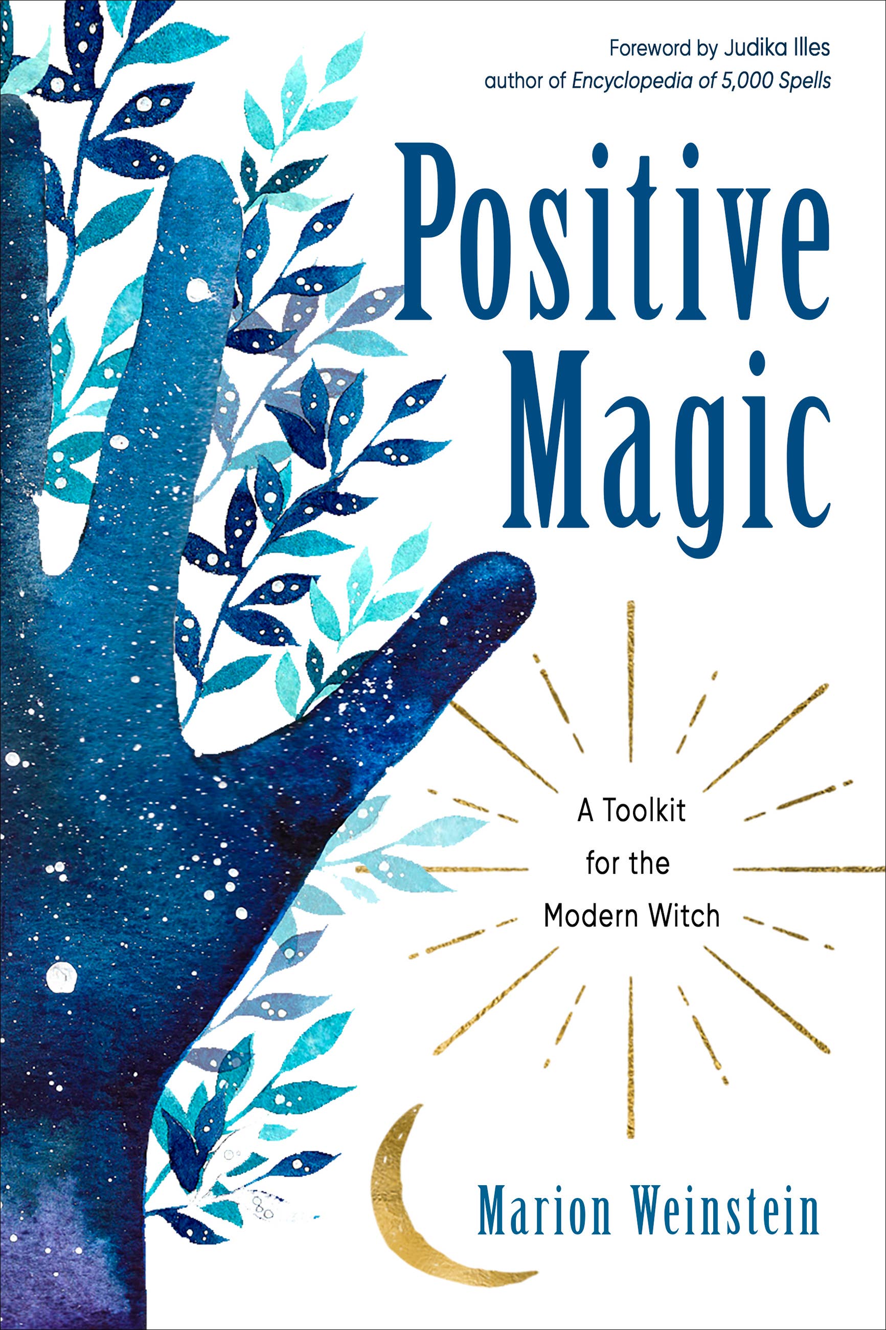 Positive Magic by Marion Weinstein
